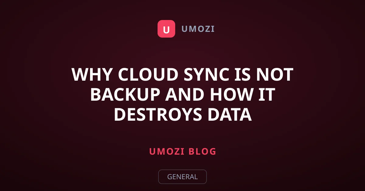 Why Cloud Sync Is Not Backup and How It Destroys Data